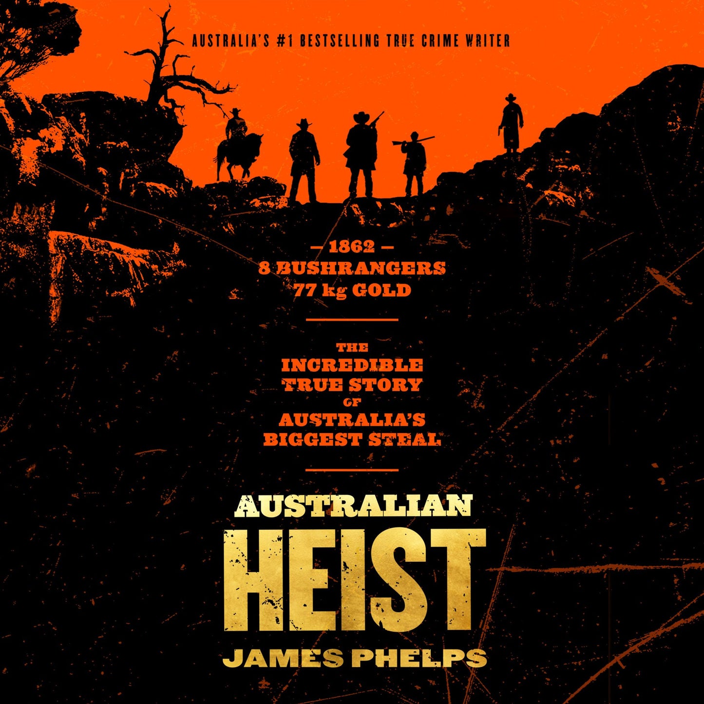 Australian Heist : The Incredible True Story of Australia's Biggest Steal
