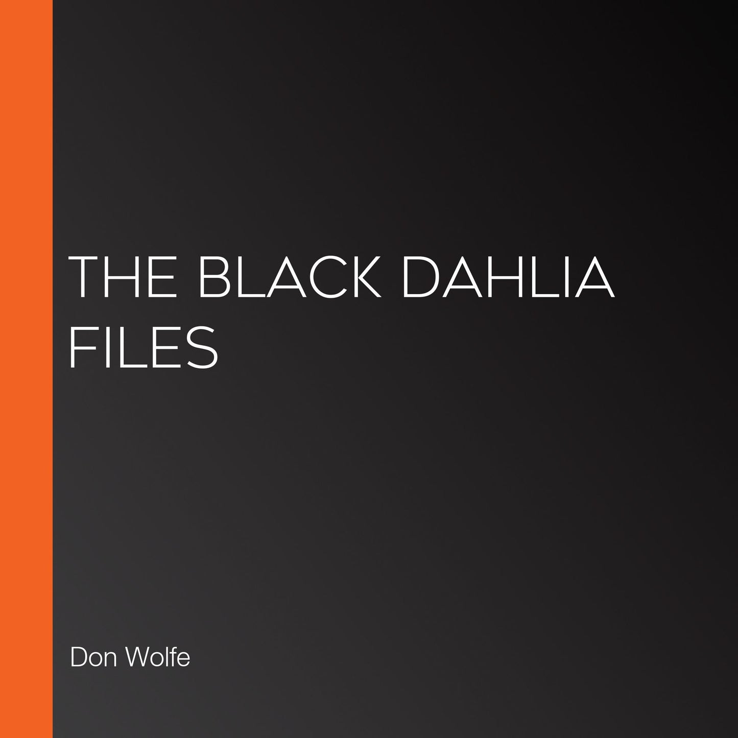 The Black Dahlia Files