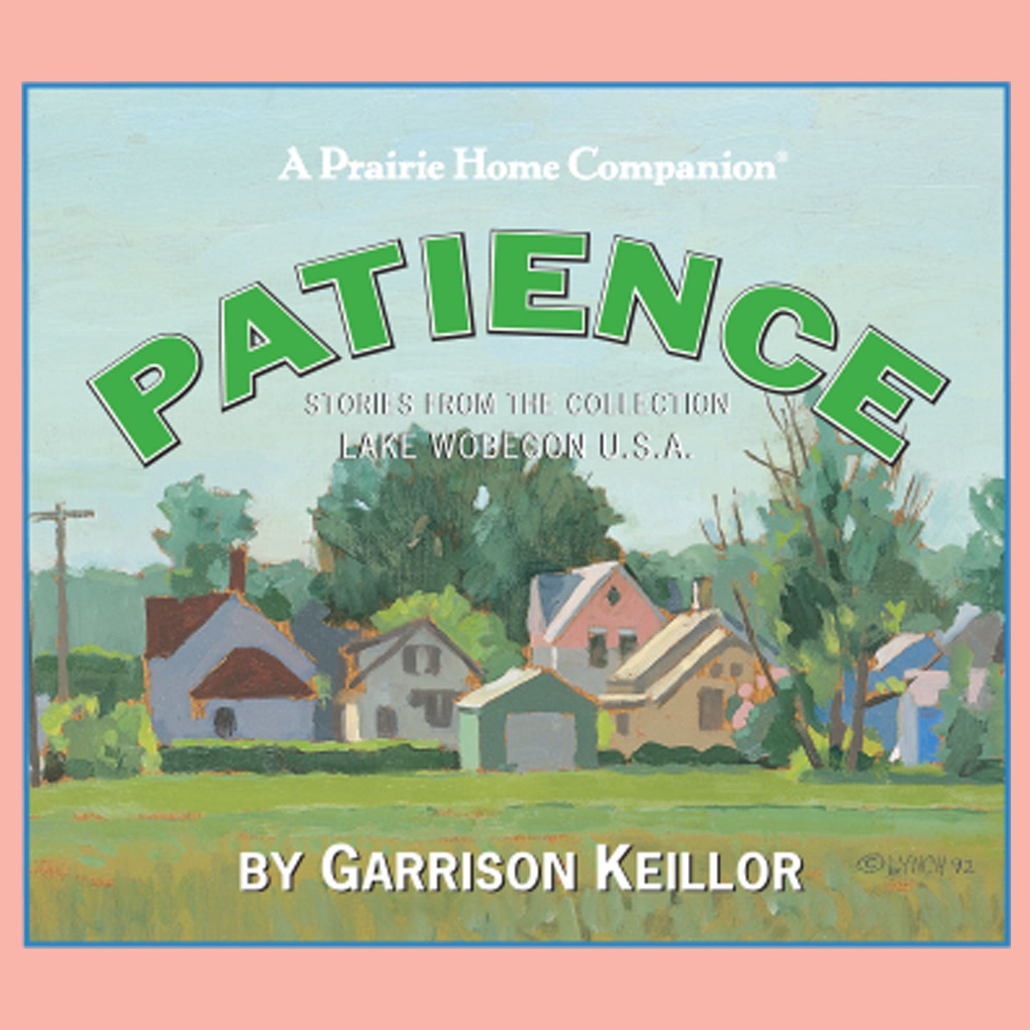 Lake Wobegon U.S.A.: Patience