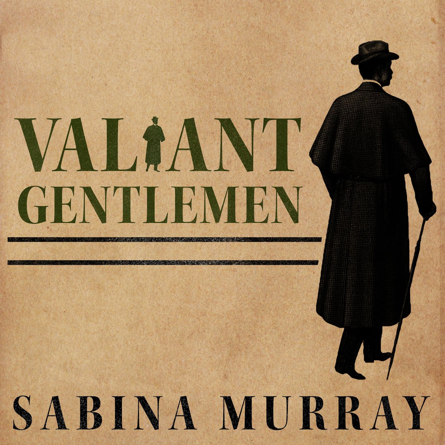 Valiant Gentlemen: A Novel