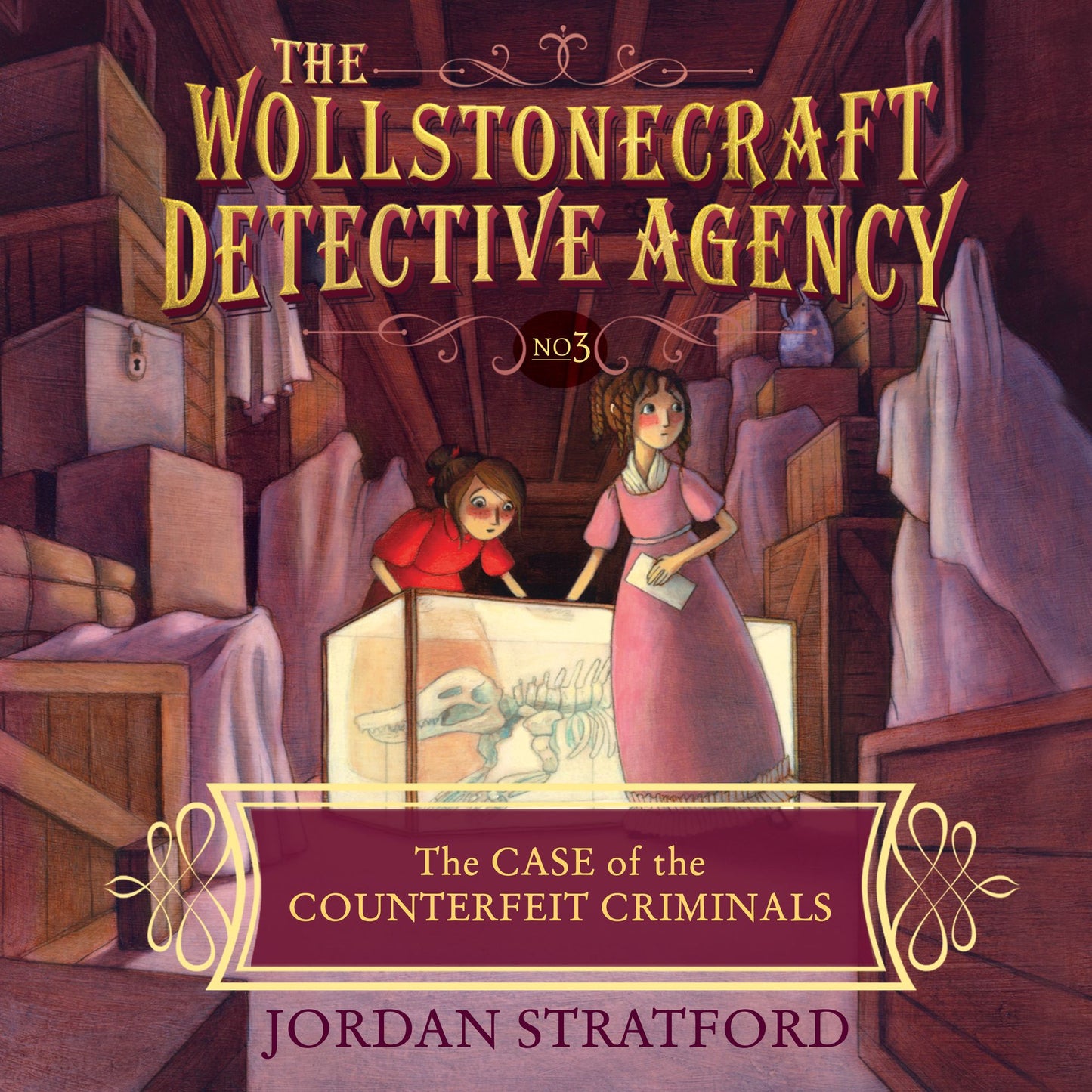 The Case of the Counterfeit Criminals: Wollstonecraft Detective Agency, Book 3