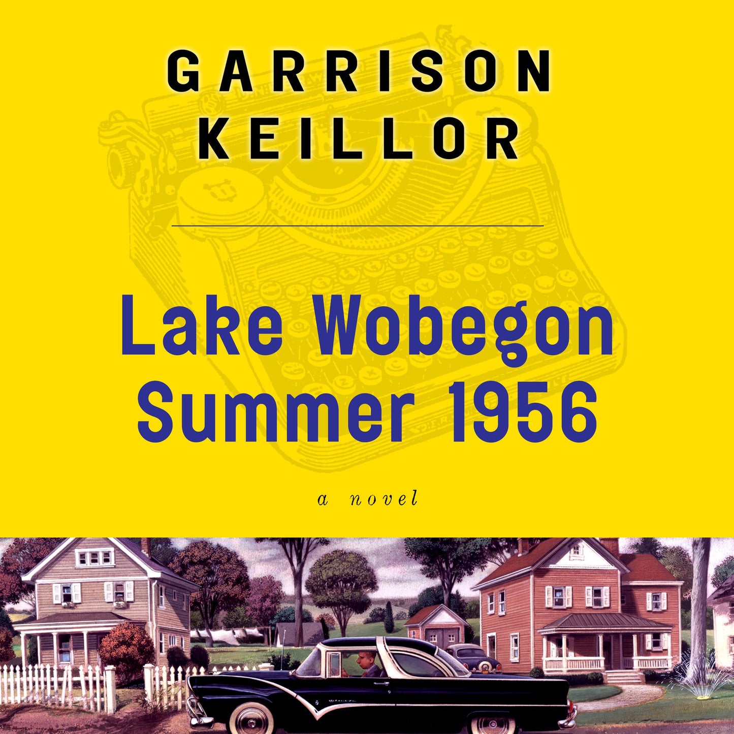 Lake Wobegon Summer 1956 (Abridged)