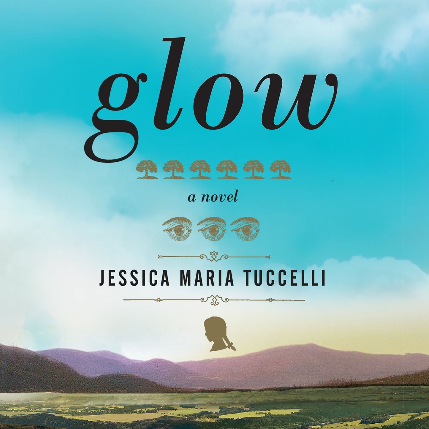 Glow: a novel