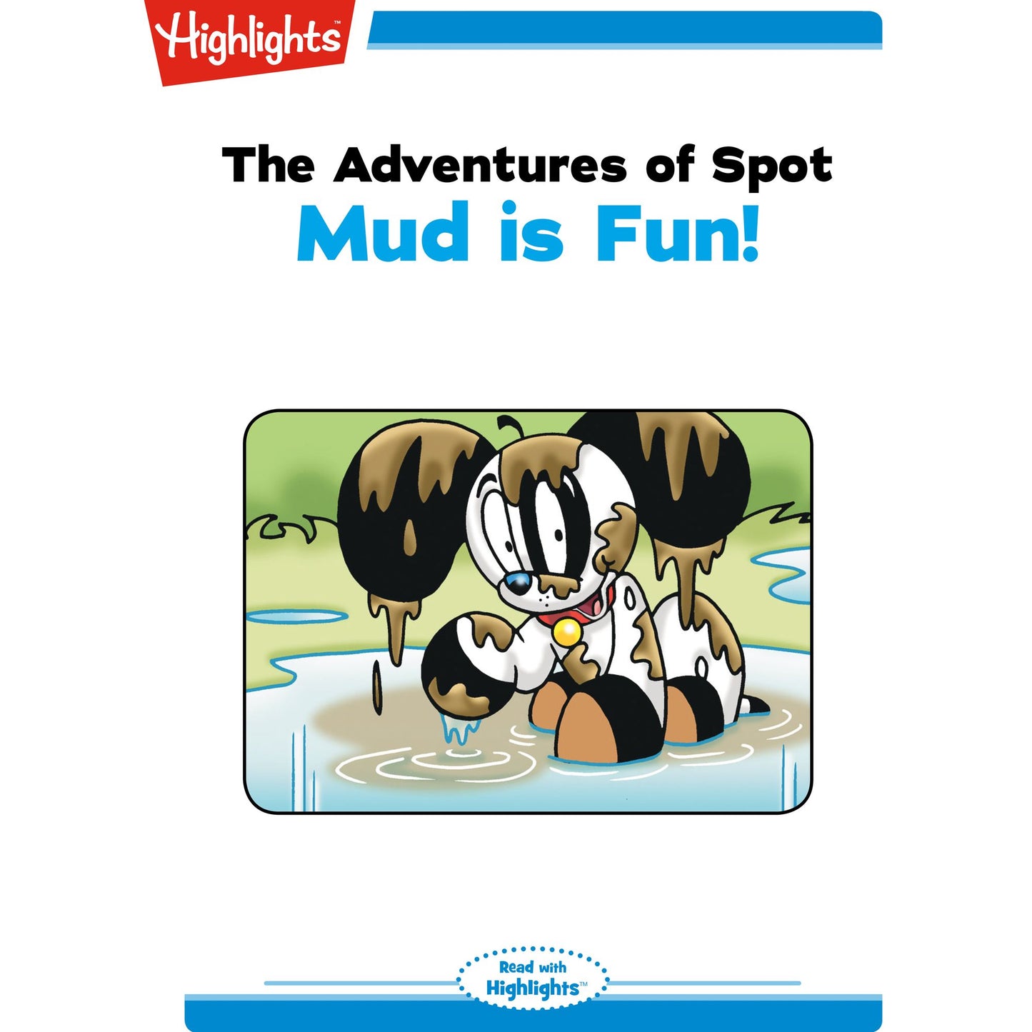 Mud is Fun: The Adventures of Spot