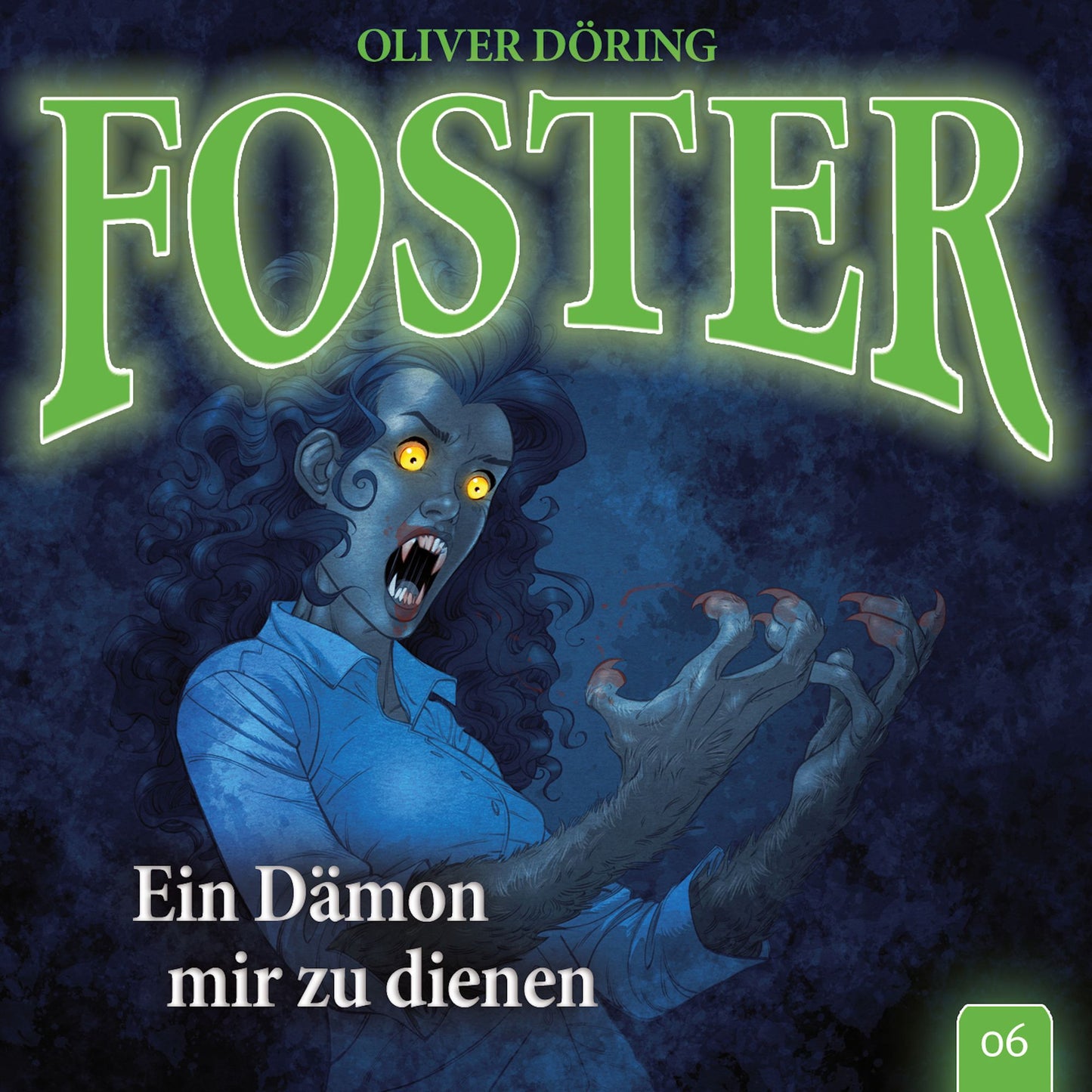 Foster, Folge 6: Ein Dämon mir zu dienen