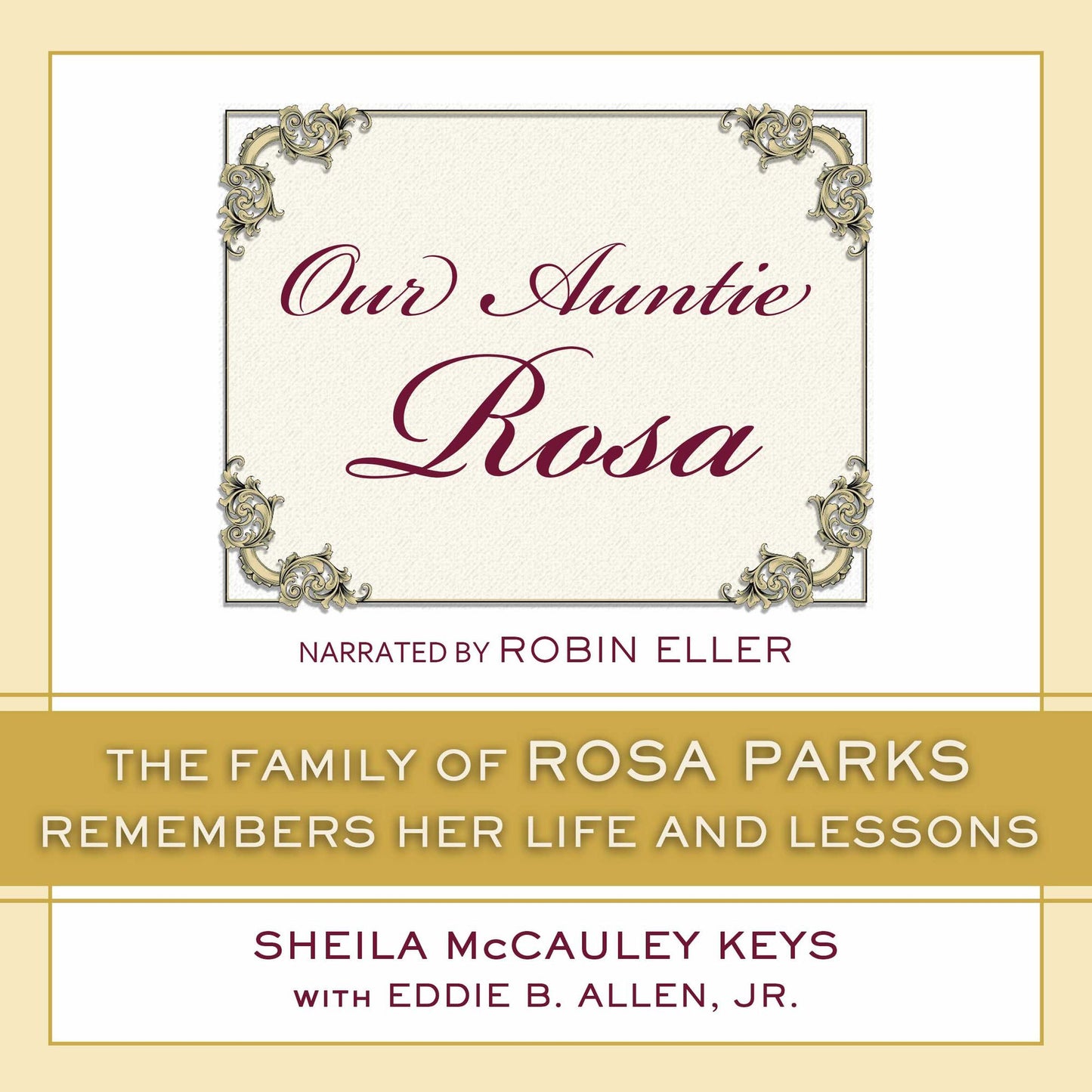 Our Auntie Rosa: The Family of Rosa Parks Remembers Her Life and Lessons