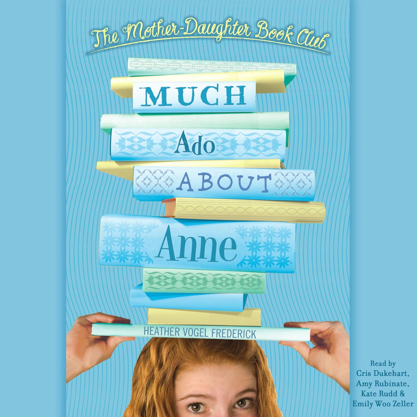Much Ado About Anne : Mother-Daughter Book Club Series