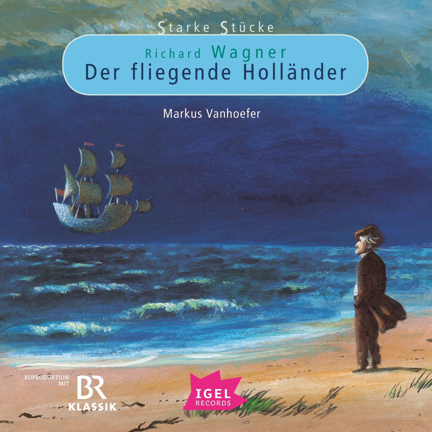 Starke Stücke. Richard Wagner: Der fliegende Holländer (Abridged)