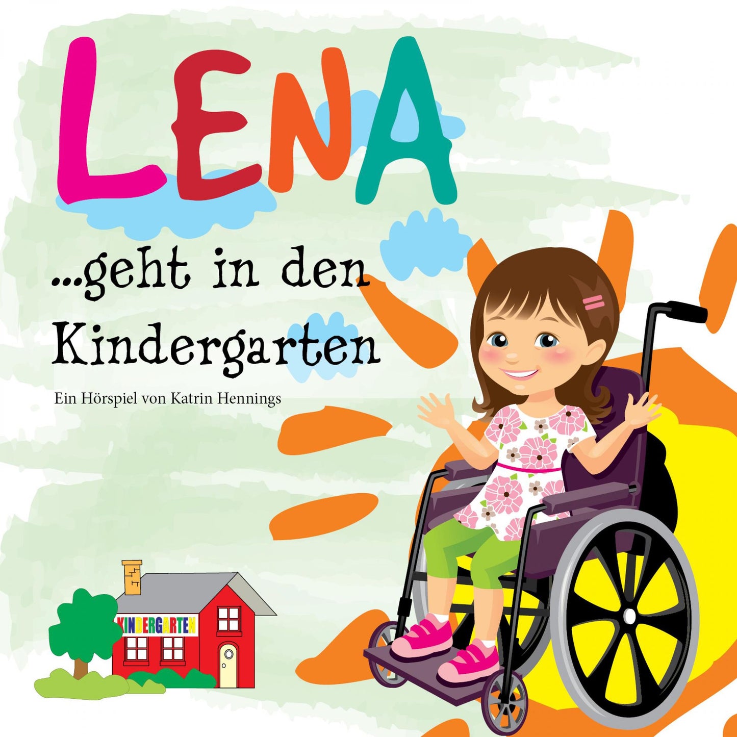 Lena geht in den Kindergarten: Hörspiel