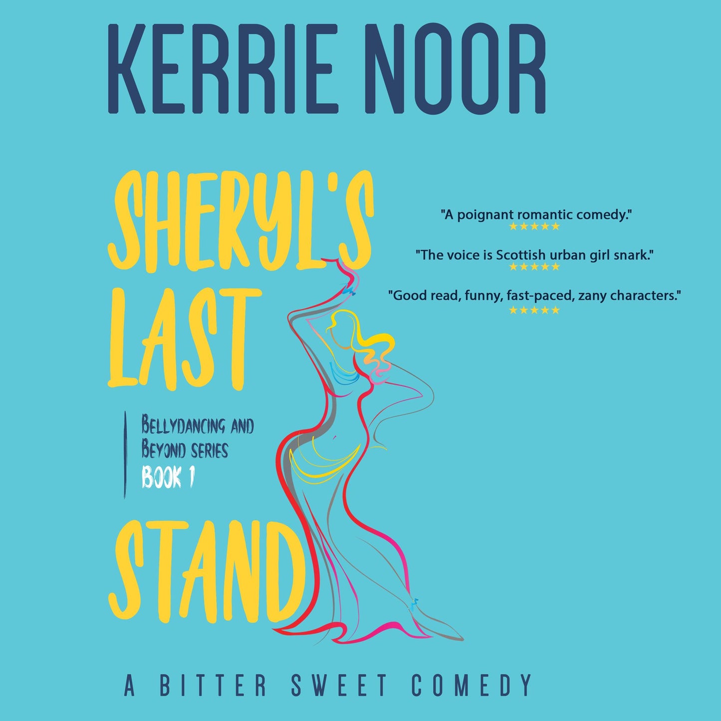 Sheryl's Last Stand: Bellydancing and Beyond Book 1