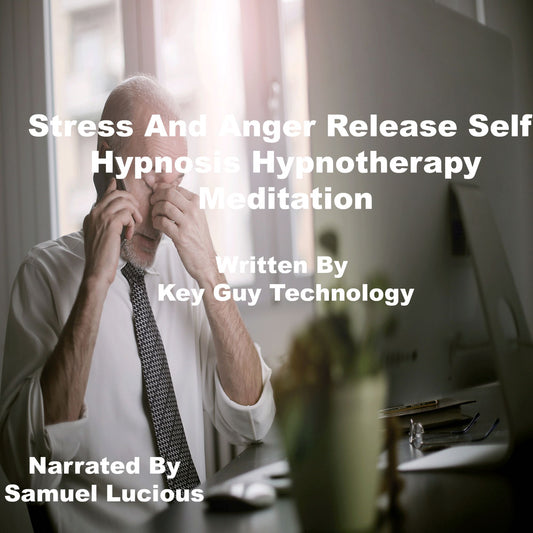 Stress And Anger Release Self Hypnosis Hypnotherapy Meditation