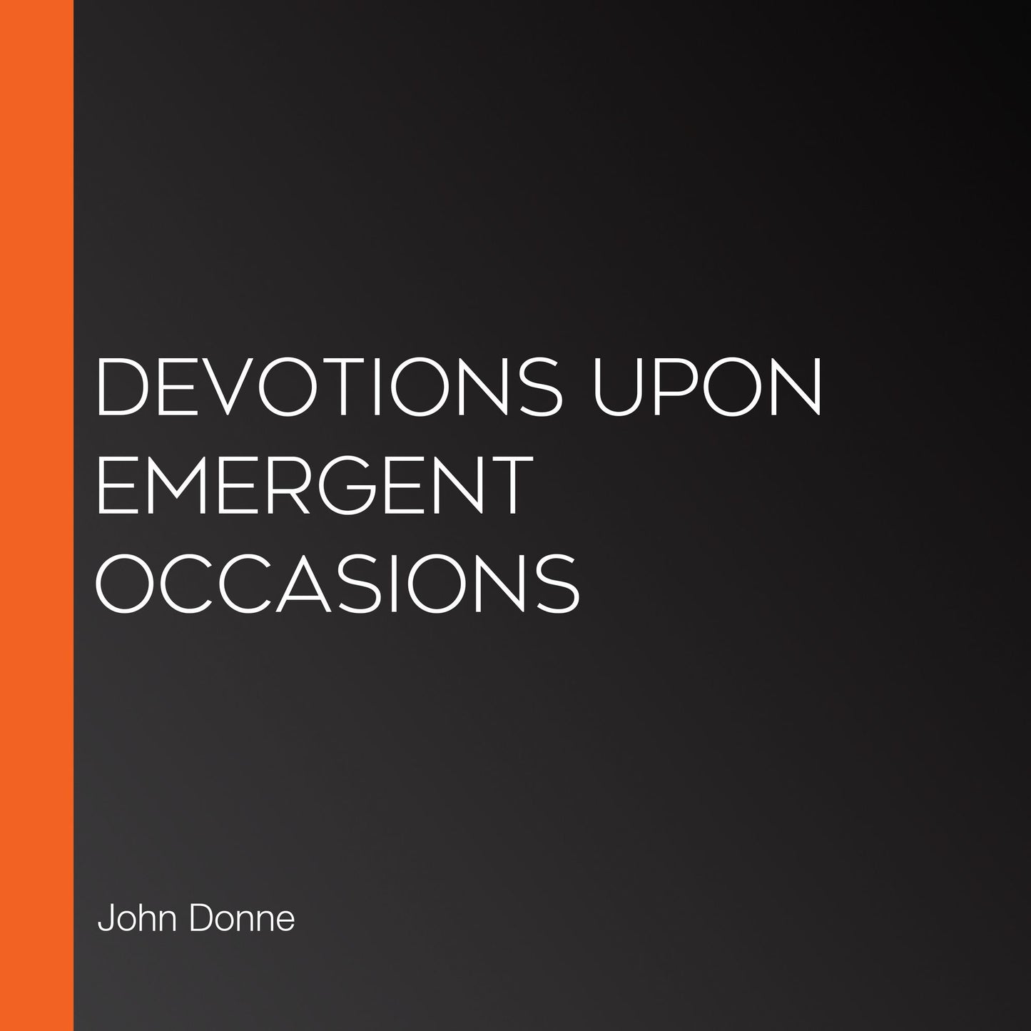 Devotions upon Emergent Occasions