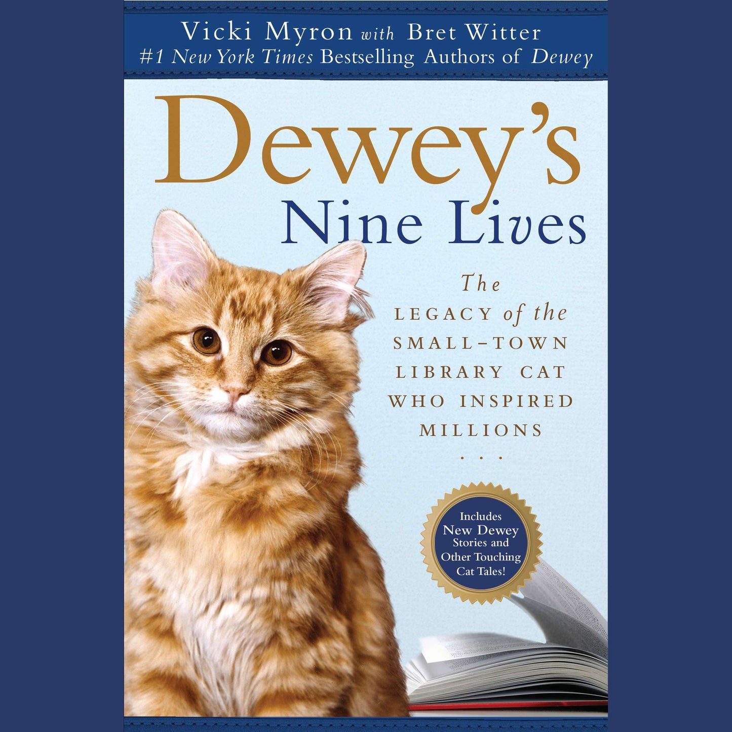 Dewey's Nine Lives: The Magic of a Small-town Library Cat Who Touched Millions