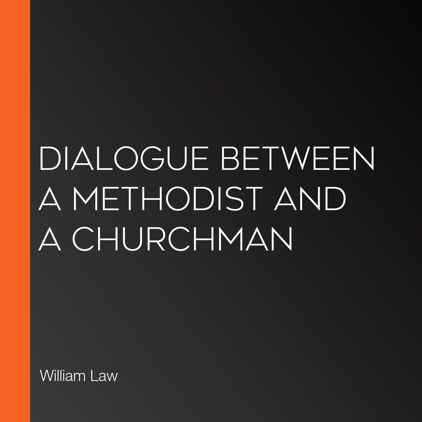 Dialogue Between a Methodist and a Churchman
