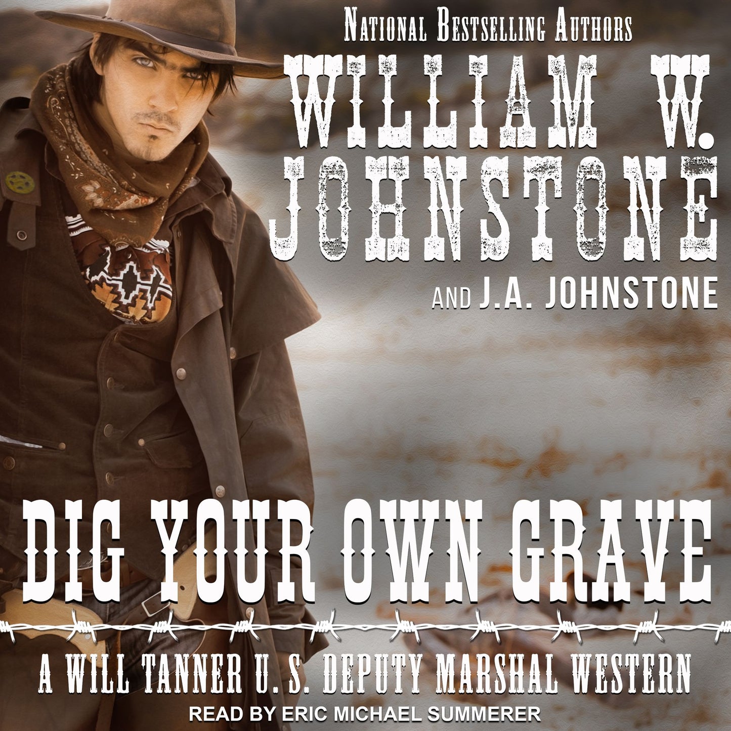 Dig Your Own Grave: A Will Tanner U.S. Deputy Marshal Western