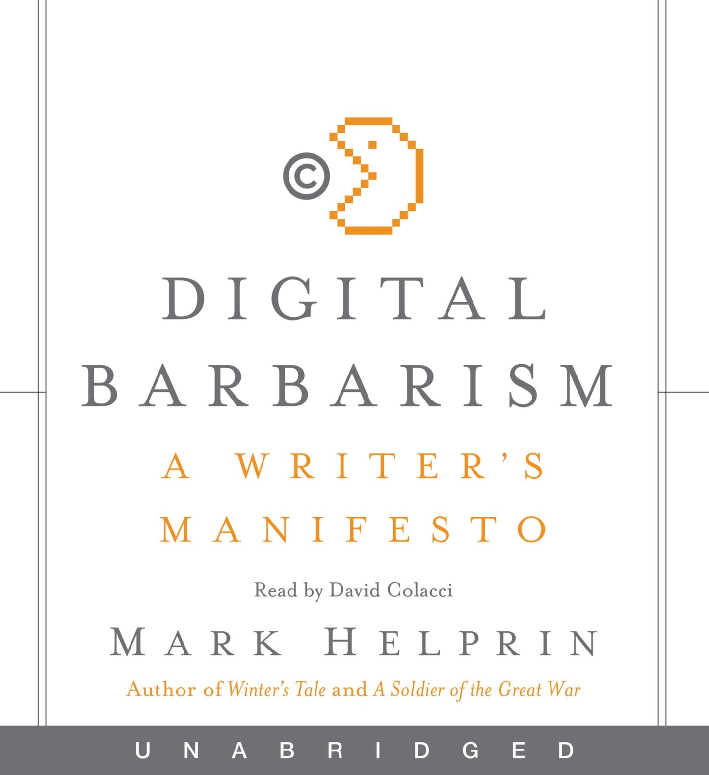 Digital Barbarism: A Writer's Manifesto