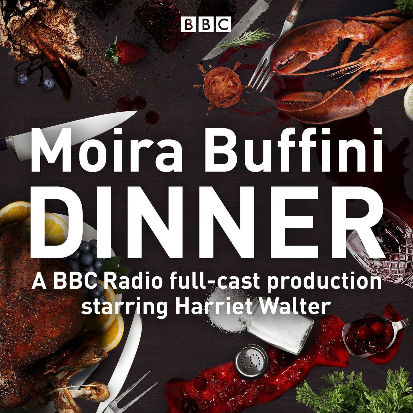 Dinner: A BBC Radio Full-Cast Production