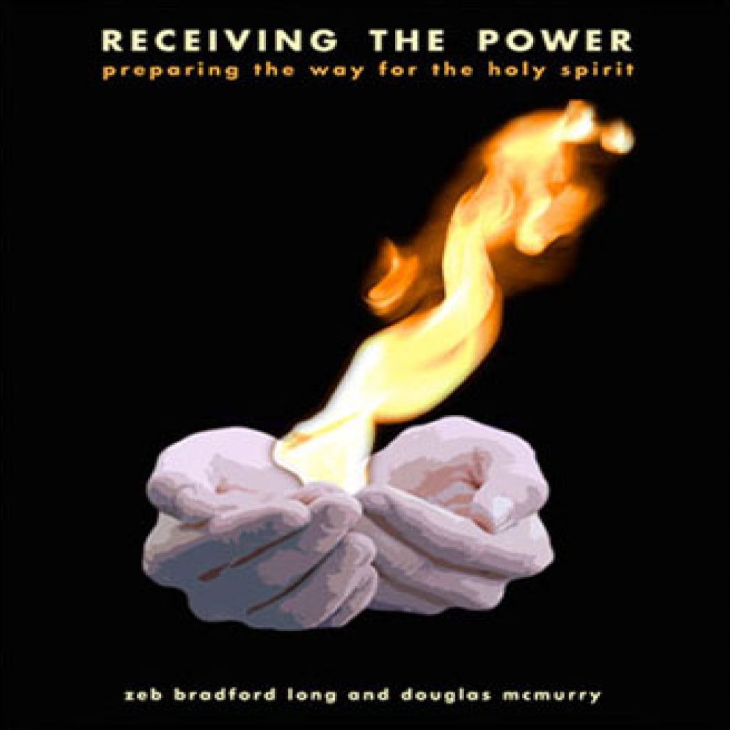 Receiving the Power : Preparing the Way for the Holy Spirit