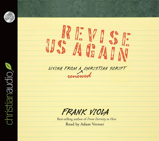 Revise Us Again: Living from a Renewed Christian Script