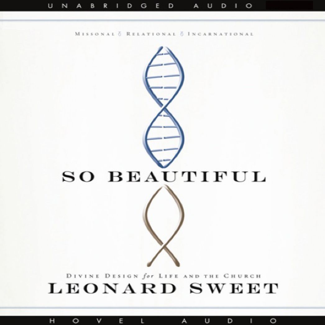 So Beautiful: Divine Design For Life and the Church