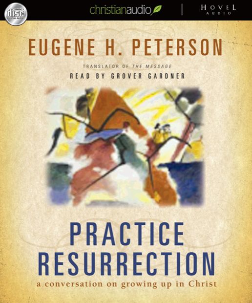 Practice Resurrection: A Conversation on Growing Up in Christ