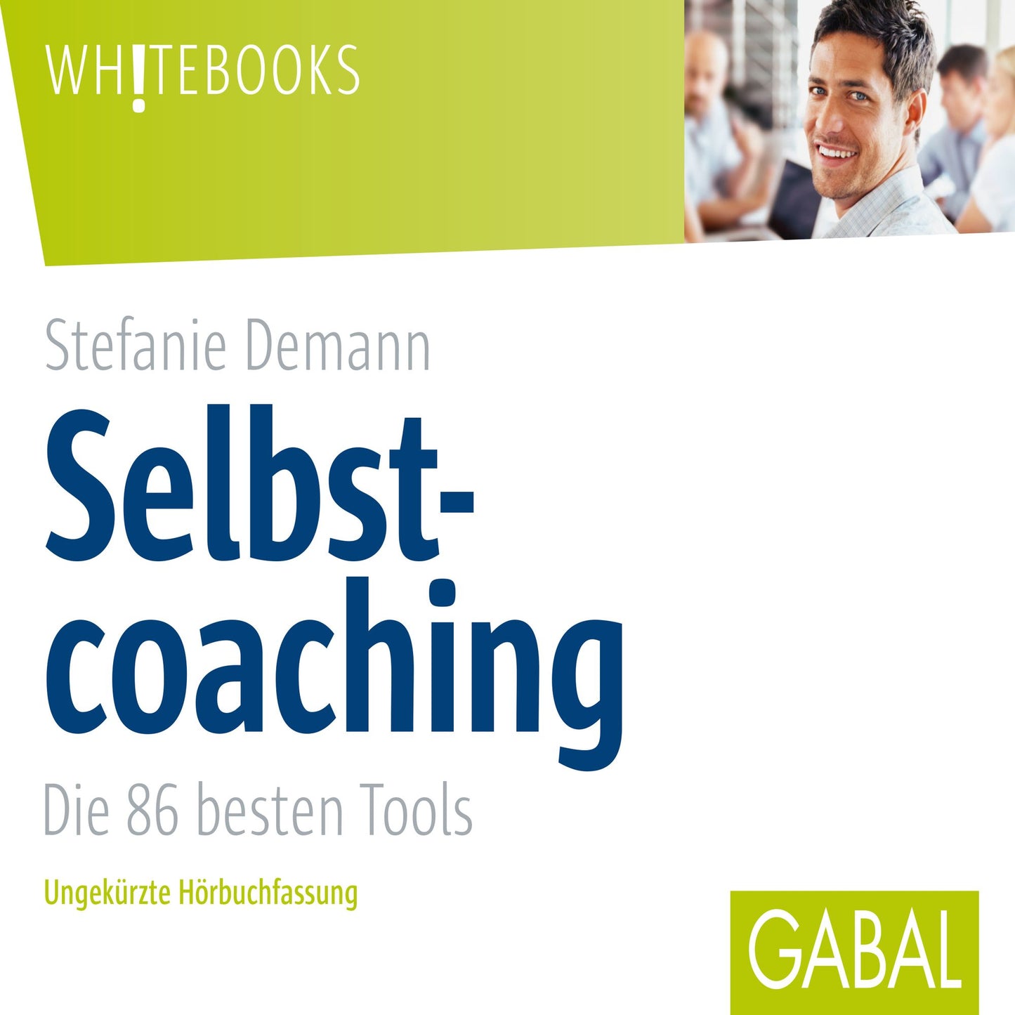 Selbstcoaching: Die 86 besten Tools (Abridged)