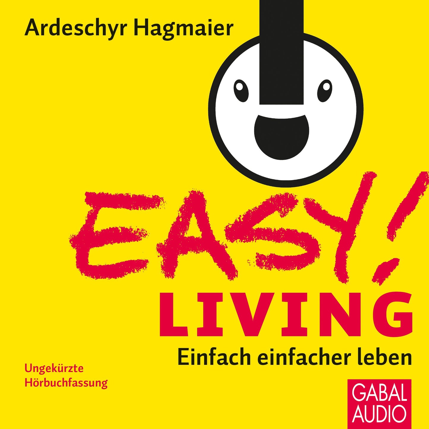 EASY! Living: Einfach einfacher leben