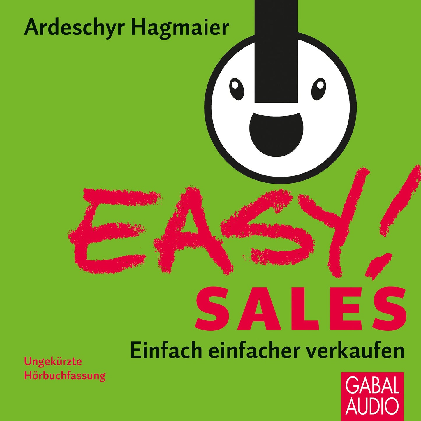 EASY! Sales: Einfach einfacher Verkaufen