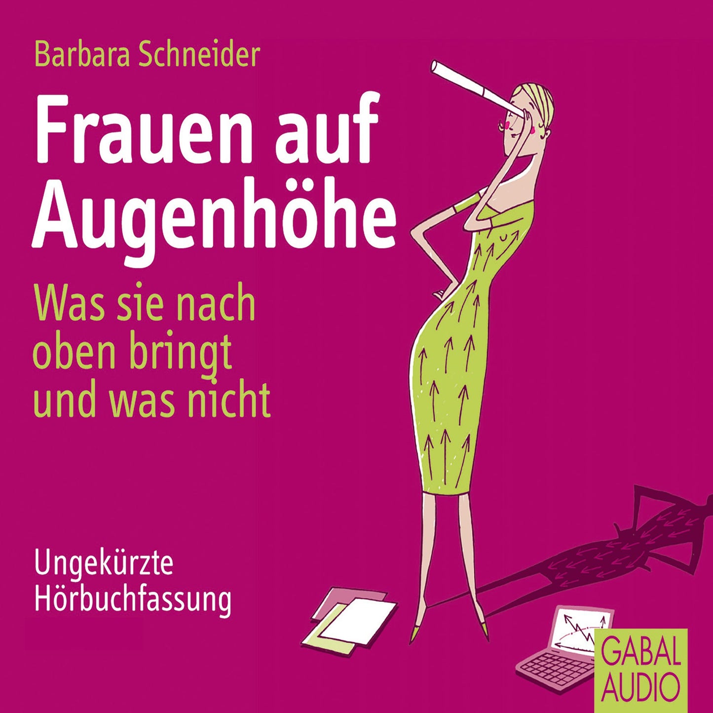 Frauen auf Augenhöhe: Was sie nach oben bringt und was nicht