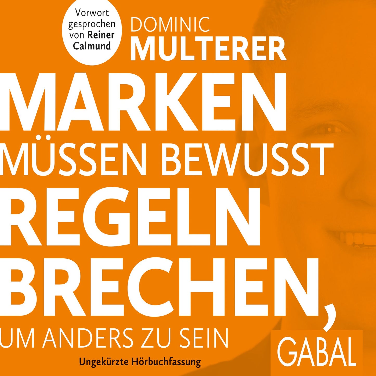 Marken müssen bewusst Regeln brechen, um anders zu sein