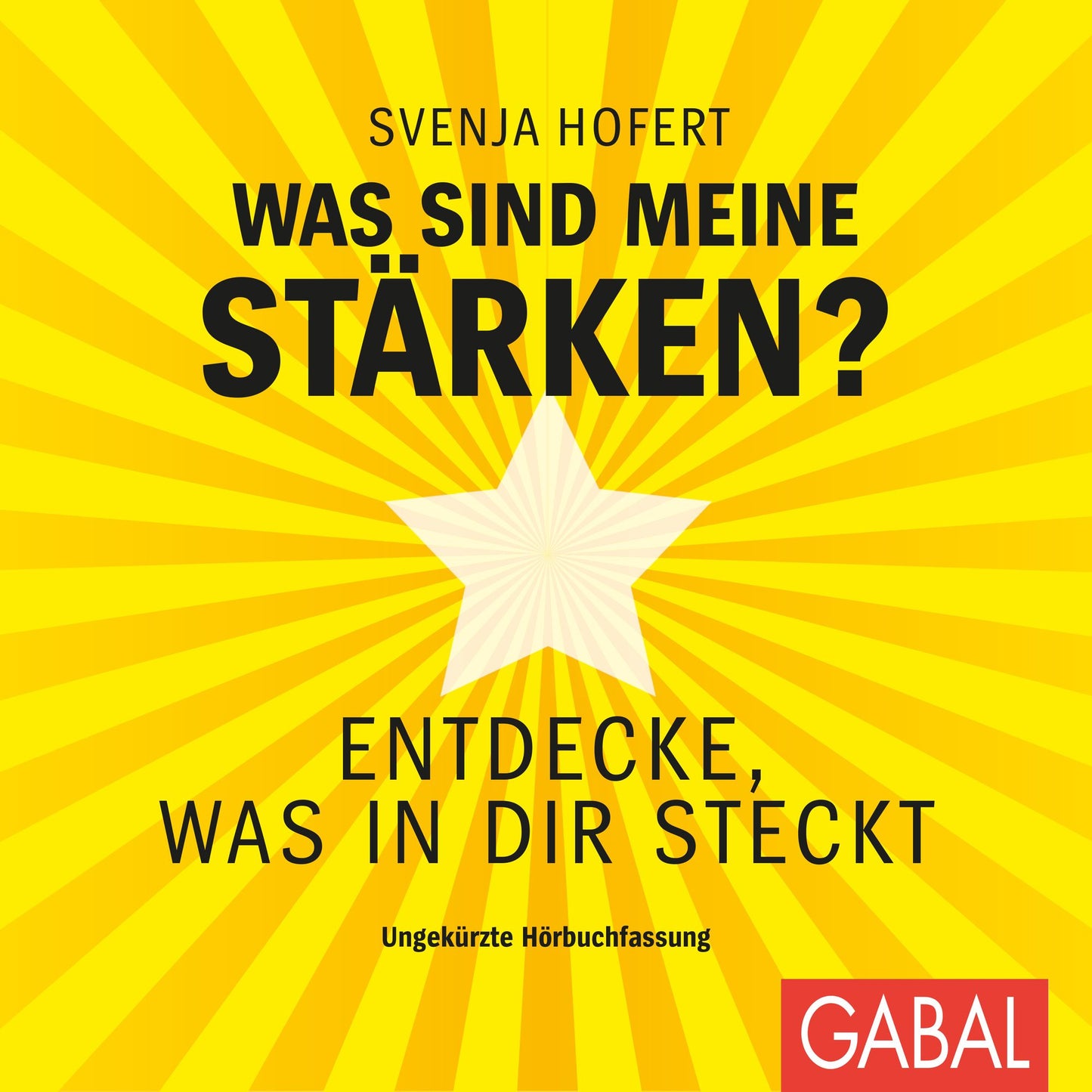 Was sind meine Stärken?: Entdecke, was in dir steckt