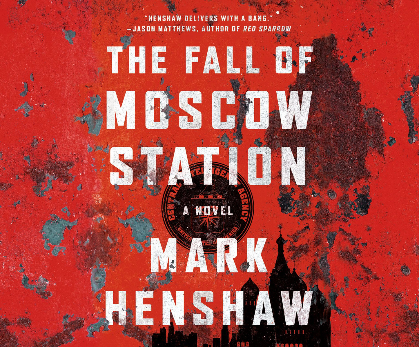 The Fall of Moscow Station : A Novel