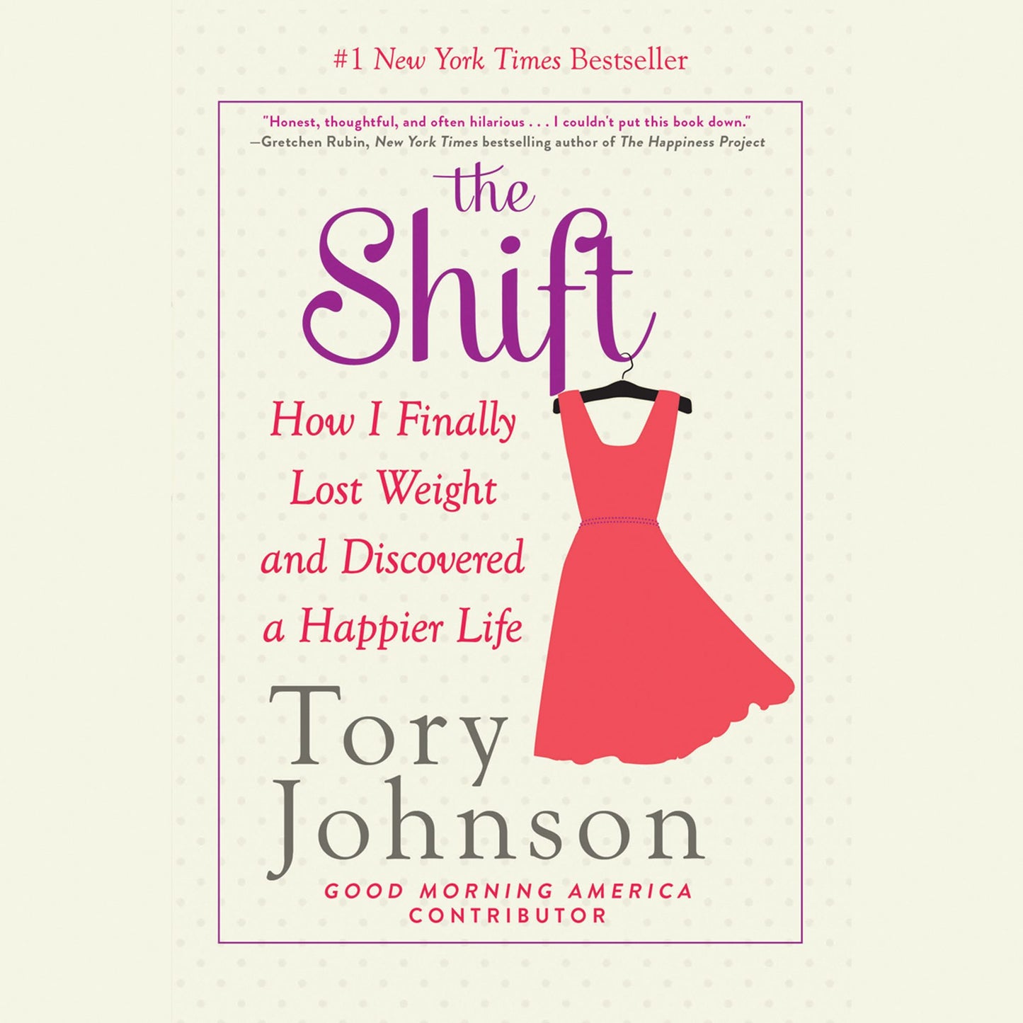 The Shift: How I Finally Lost Weight and Discovered a Happier Life