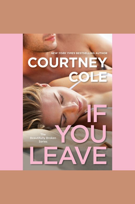 If You Leave: The Beautifully Broken Series: Book 2