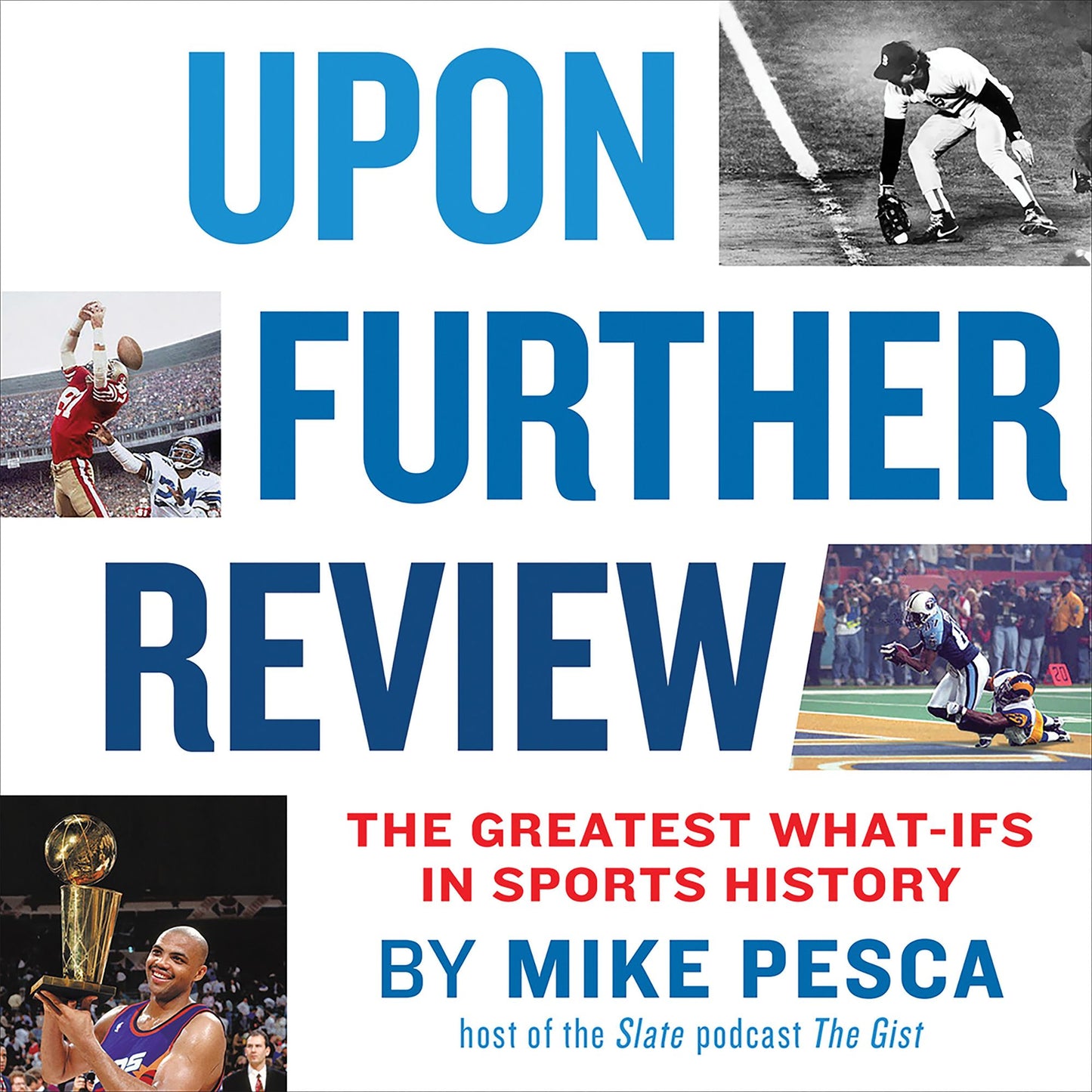 Upon Further Review: The Greatest What-Ifs in Sports History