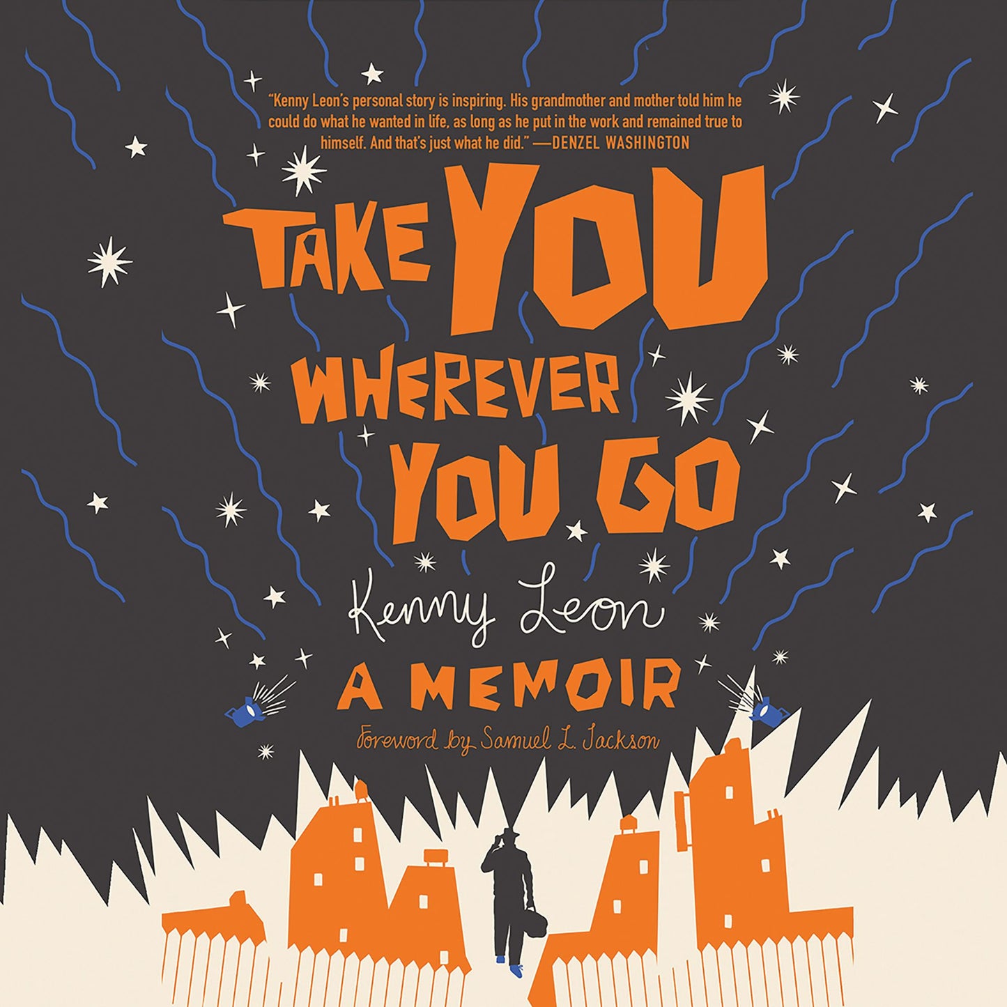 Take You Wherever You Go: A Memoir