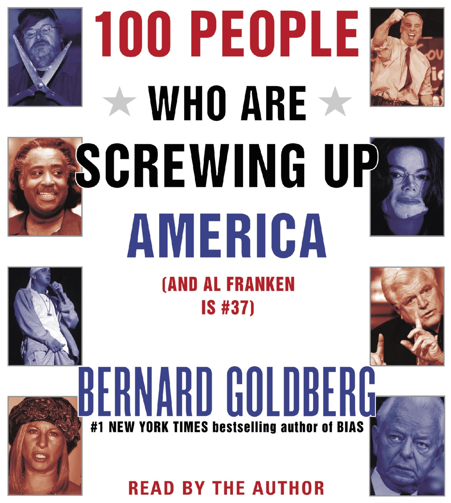 100 People Who Are Screwing Up America: And Al Franken is #37 (Abridged)