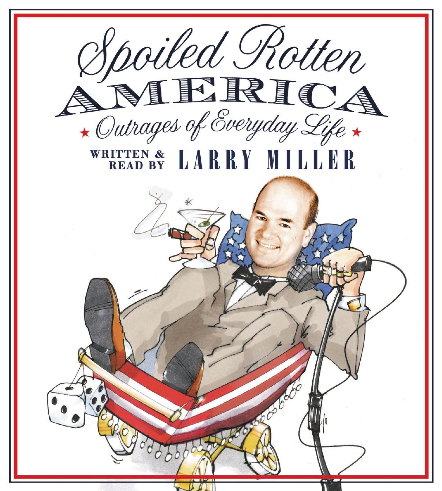 Spoiled Rotten America (Abridged)