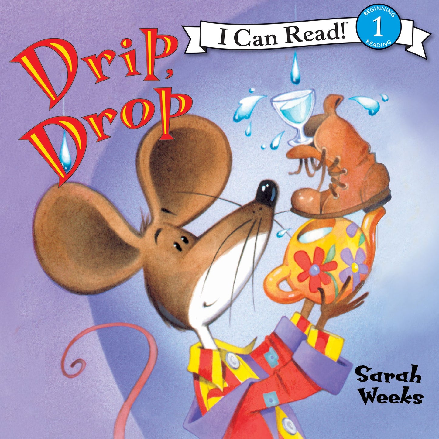 Drip, Drop: I Can Read! Beginning Reading Level 1