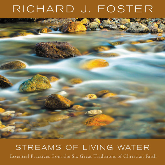 STREAMS OF LIVING WATER (Abridged)