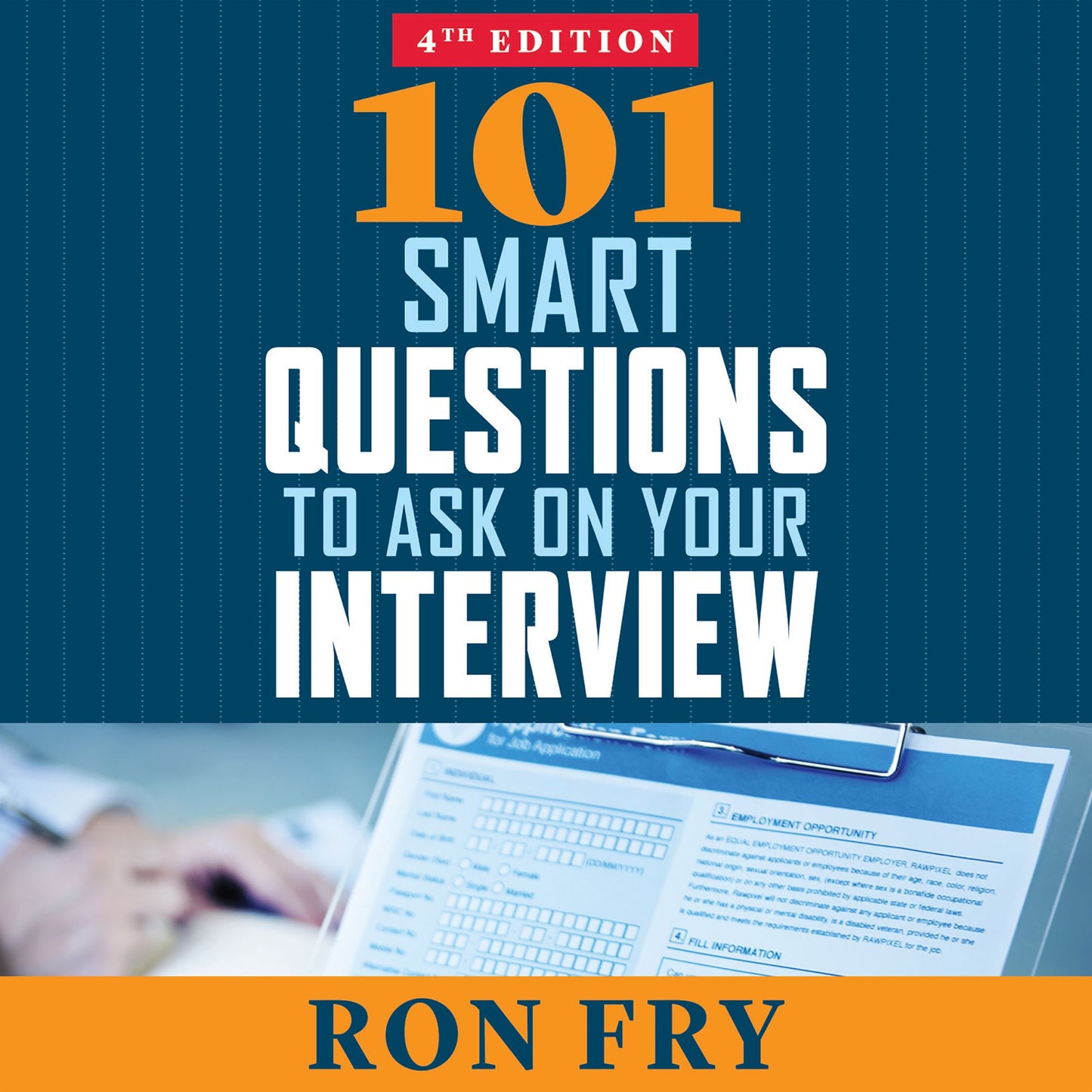 101 Smart Questions to Ask on Your Interview: Completely Updated 4th Edition