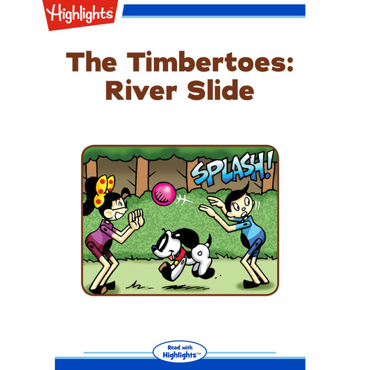 River Slide: The Timbertoes