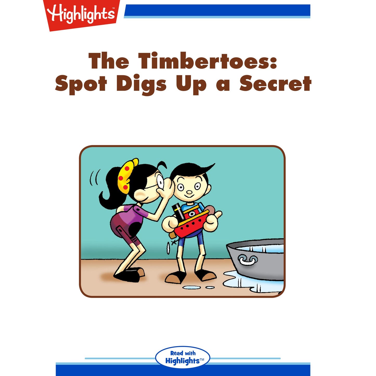 Spot Digs Up a Secret: The Timbertoes