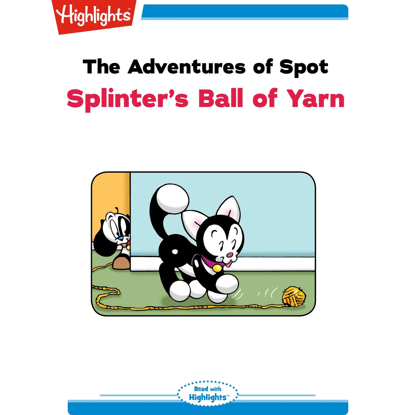 Splinter's Ball of Yarn: The Adventures of Spot
