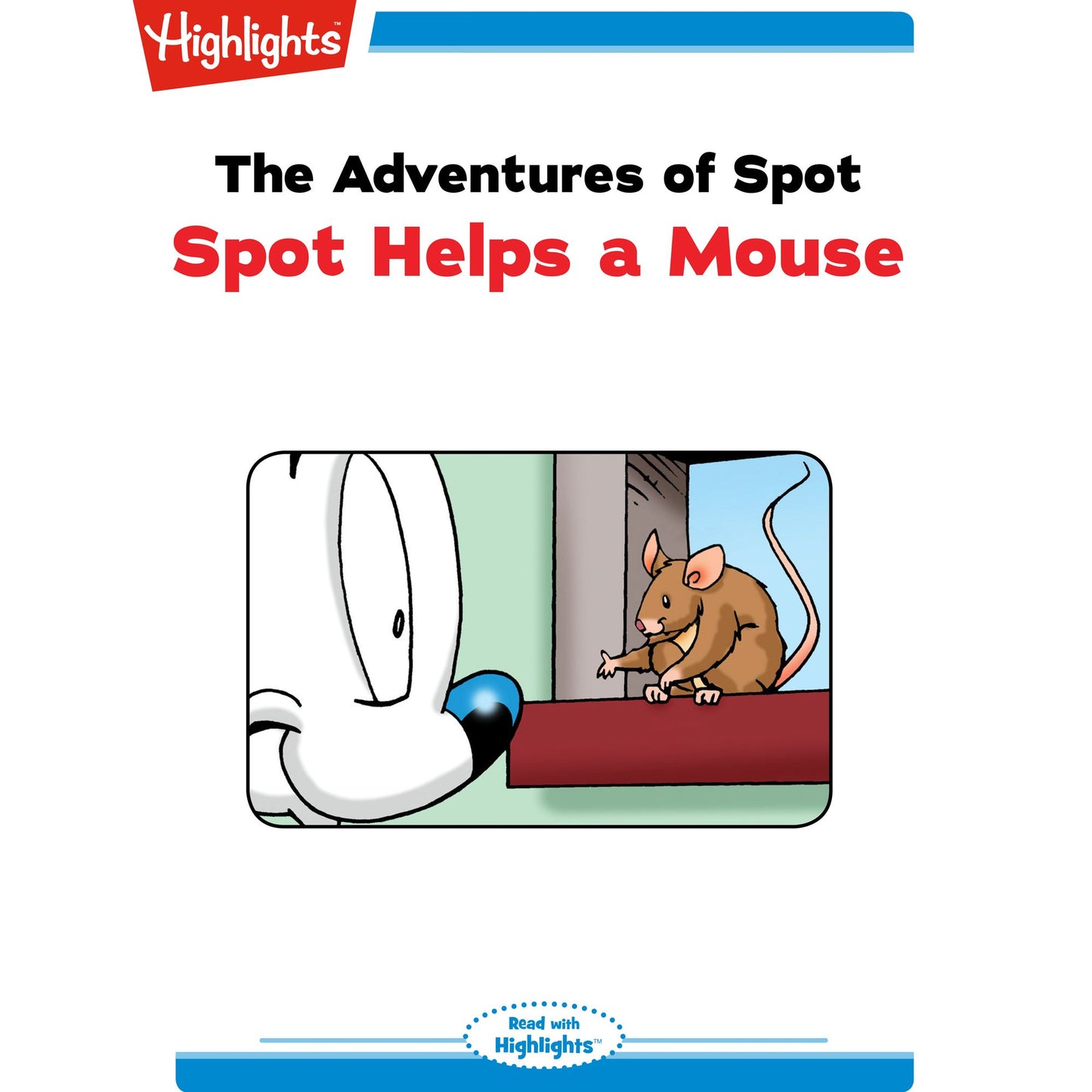 Spot Helps a Mouse: The Adventures of Spot