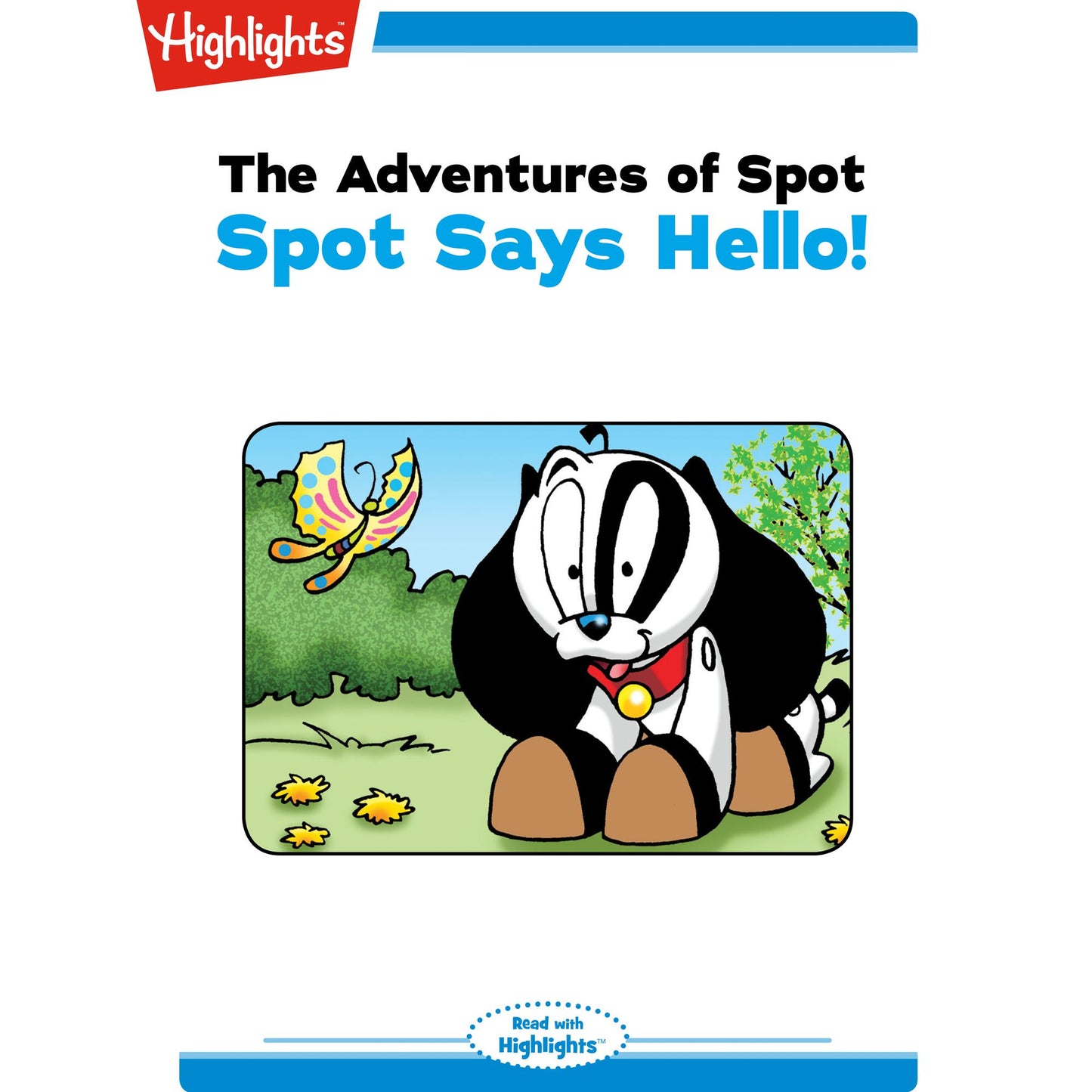 Spot Says Hello: The Adventures of Spot