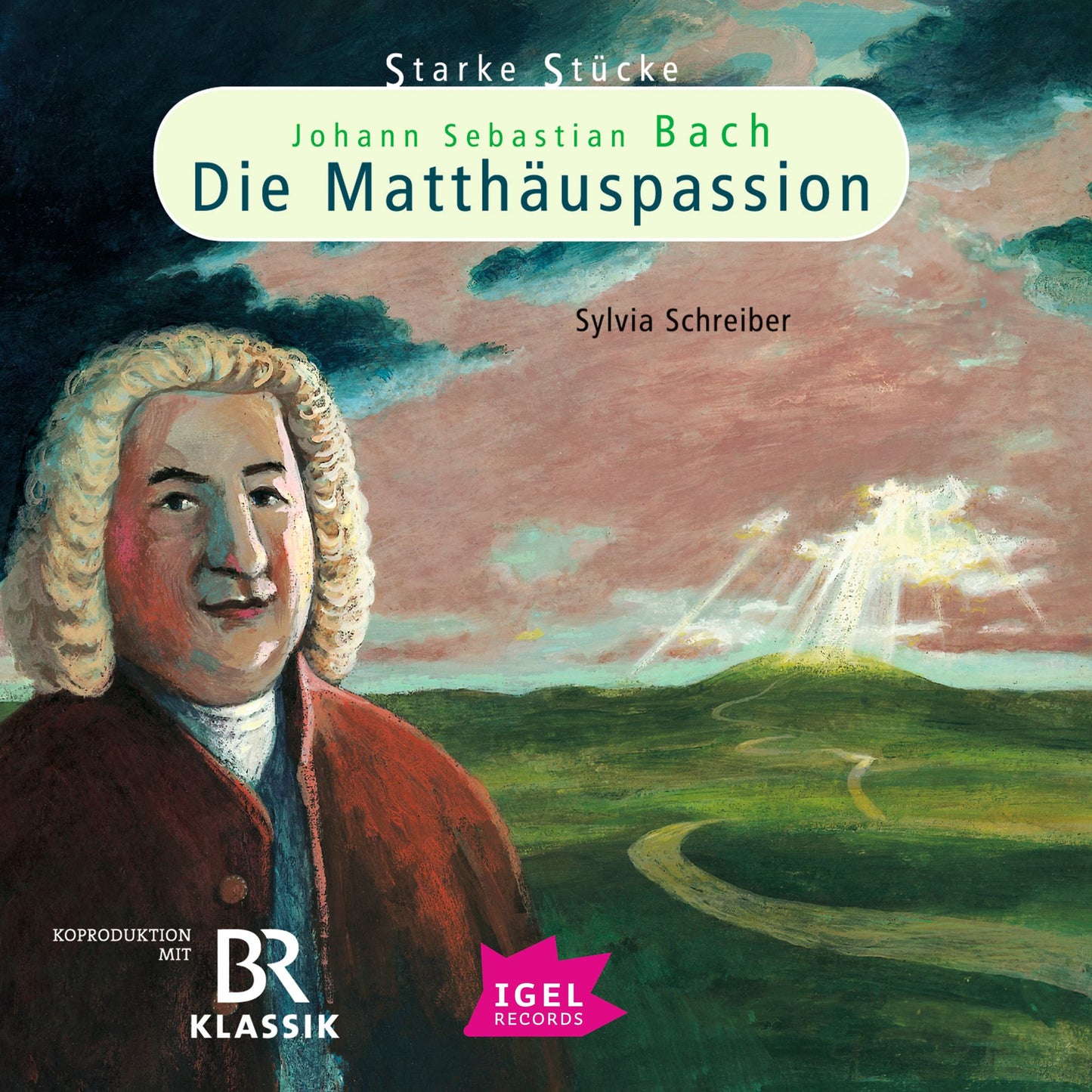 Starke Stücke. Johann Sebastian Bach: Die Matthäuspassion (Abridged)