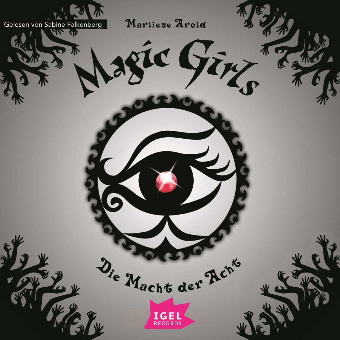 Magic Girls 8. Die Macht der Acht (Abridged)