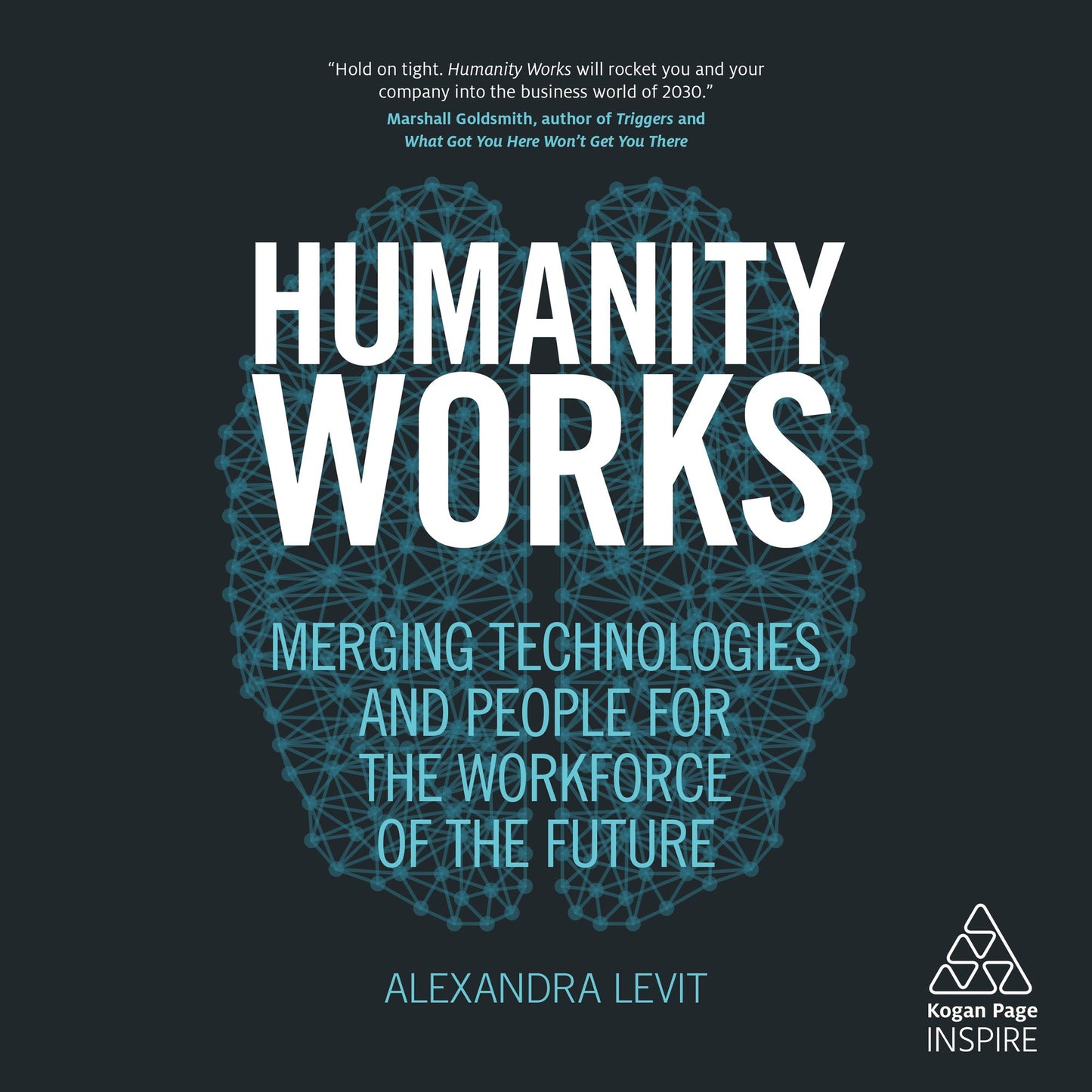Humanity Works: Merging Technologies and People for the Workforce of the Future