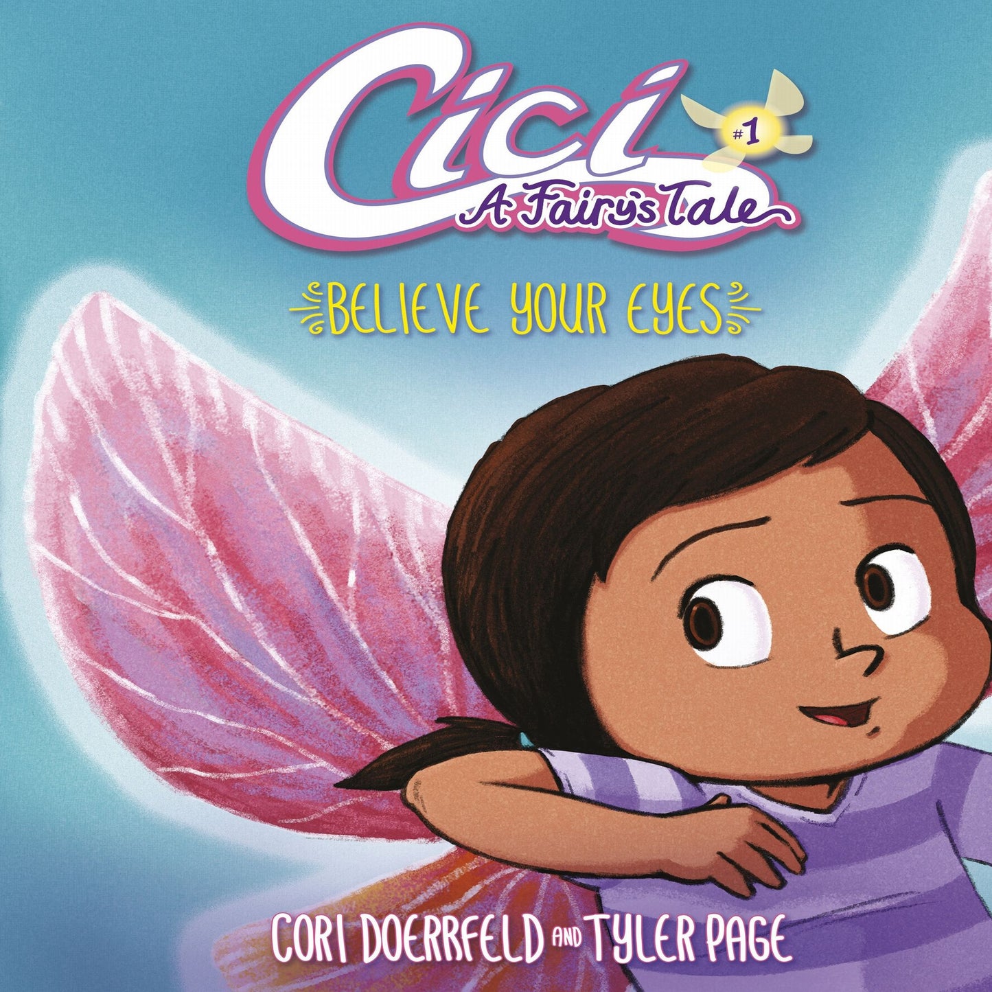 Believe Your Eyes: Cici: A Fairy's Tale, Book 1